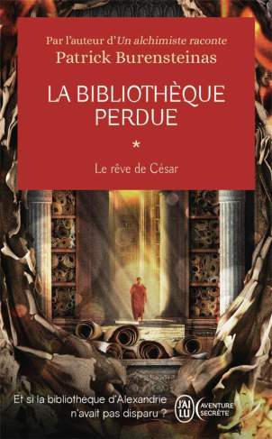 Le rêve de César. La bibliothèque perdue, Tome 1