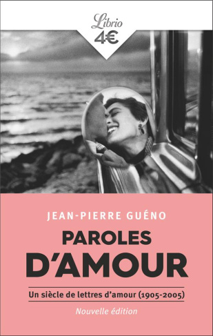 Paroles d'amour. Un siècle de lettres d’amour (1905-2005)