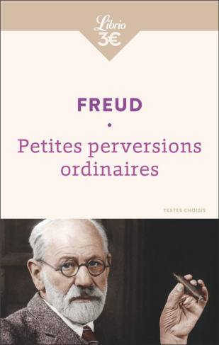 Petites perversions ordinaires. Textes choisis