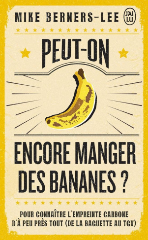 Peut-on encore manger des bananes ? Pour connaître l'empreinte carbone d'à peu près tout (de la bagu