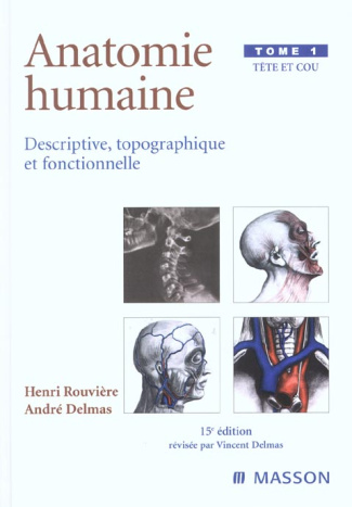 Anatomie humaine. Tome 1, Tête et cou, 15ème édition