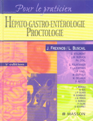 Hépato-gastro-entérologie proctologie. Pour le praticien, 5e édition