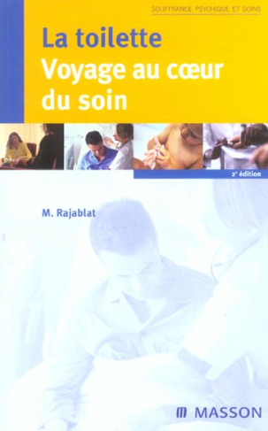 La toilette : voyage au coeur du soin. 2e édition