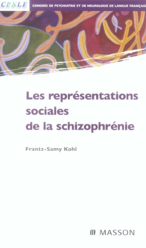 Les représentations sociales de la schizophrénie