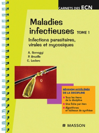 Maladies infectieuses. Tome 1, Infections parasitaires, virales et mycosiques
