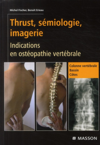 Thrust, sémiologie, imagerie. Indications en ostéopathie vertébrale