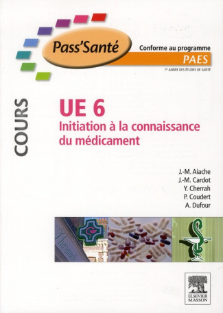 Initiation à la connaissance du médicament UE 6. Cours