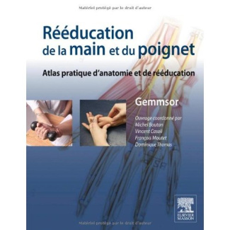 Rééducation de la main et du poignet. Anatomie fonctionnelle et techniques