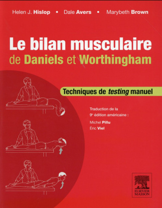 Le bilan musculaire de Daniels & Worthingham. Techniques de testing manuel, 9e édition