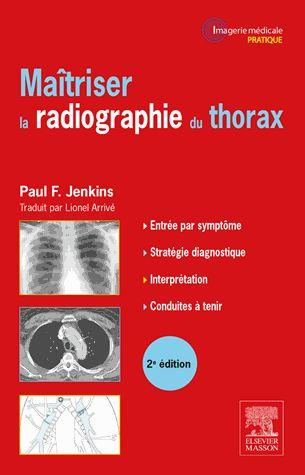 Maîtriser la radiographie du thorax. 2e édition