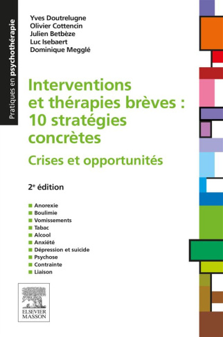Interventions et thérapies brèves : 10 stratégies concrètes. Crises et opportunités, 2e édition