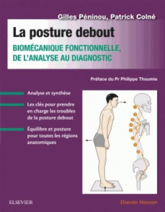 La posture debout. Biomécanique fonctionnelle, de l'analyse au diagnostic