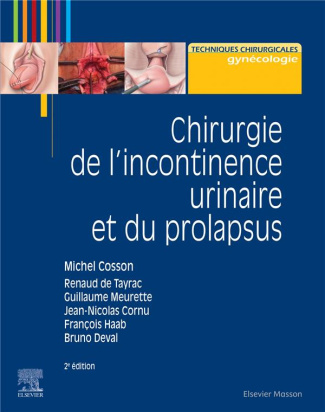 Chirurgie de l'incontinence urinaire et du prolapsus. 2e édition
