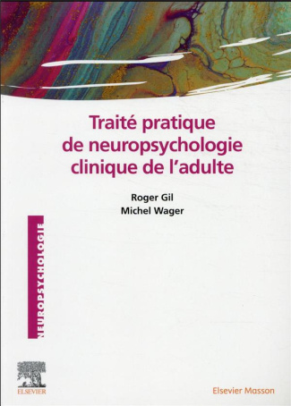 Traité pratique de neuropsychologie clinique de l'adulte