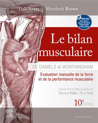 Le bilan musculaire de Daniels et Worthingham. Techniques d'évaluation manuelle de la force musculai