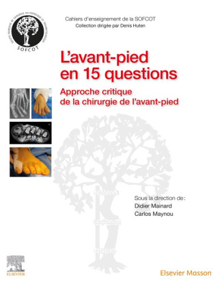 L'avant-pied en 15 questions. Approche critique de la chirurgie de l'avant-pied