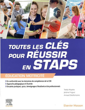 Toutes les clés pour réussir en STAPS. Mention "Education Motricité"