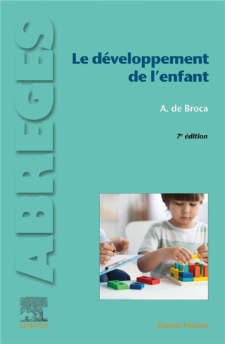 Le développement de l'enfant. Du normal aux principaux troubles du développement, 7e édition