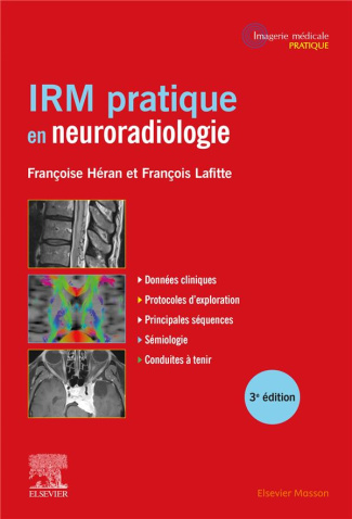 IRM pratique en neuroradiologie. 3e édition