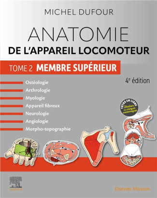 Anatomie de l'appareil locomoteur. Tome 2, Membre supérieur, 4e édition