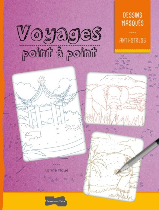 Voyages point par point / Dessins masqués anti stress