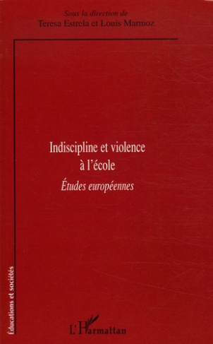 Indiscipline et violence à l'école. Etudes européennes