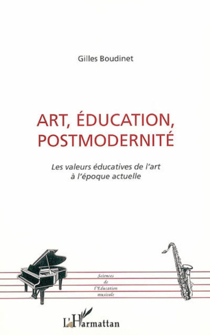 Art, éducation, postmodernité. Les valeurs éducatives de l'art à l'époque actuelle