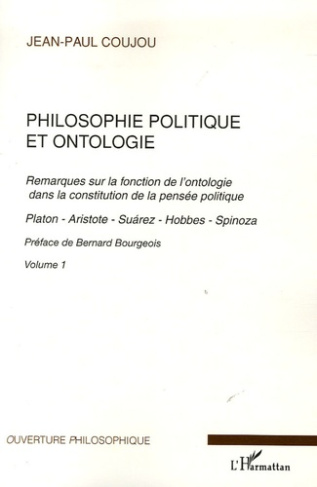 Philosophie politique et ontologie. Tome 1, Remarques sur la fonction de l'ontologie dans la constru