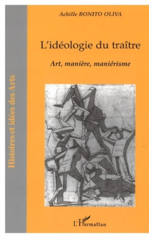L'idéologie du traître. Art, manière, maniérisme