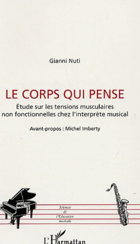 Le corps qui pense. Etude sur les tensions musculaires non fonctionnelles chez l'interprète musical