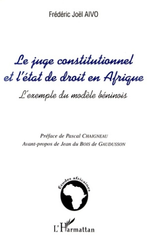 Le juge constitutionnel et l'état de droit en Afrique. L'exemple du modèle béninois