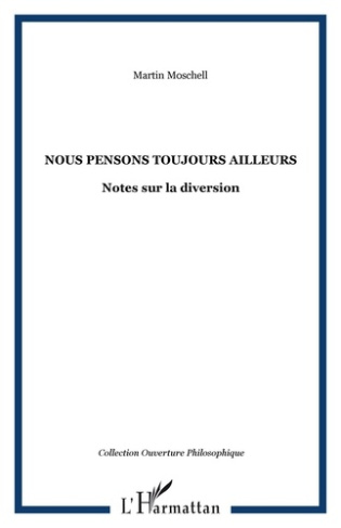 Nous pensons toujours ailleurs. Notes sur la diversion