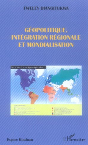 Géopolitique, intégration régionale et mondialisation