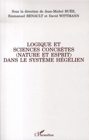 Logique et sciences concrètes (nature et esprit) dans le système hégélien