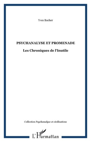 Psychanalyse et promenade : les chroniques de l'inutile