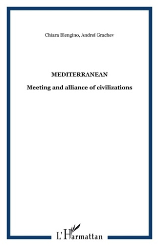 Mediterranean. Meeting and alliance of civilizations