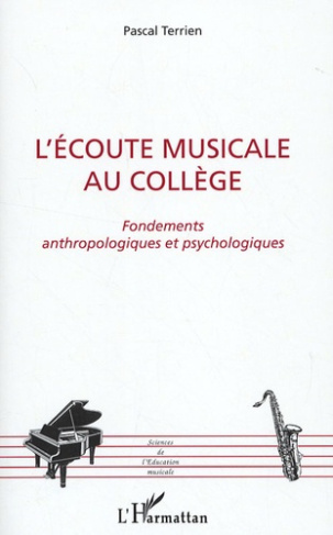 L'écoute musicale au collège. Fondements anthropologiques et psychologiques