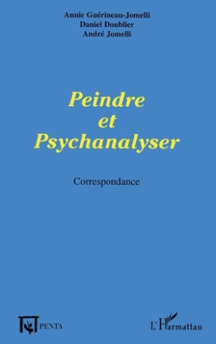 Peindre et psychanalyser. Correspondance