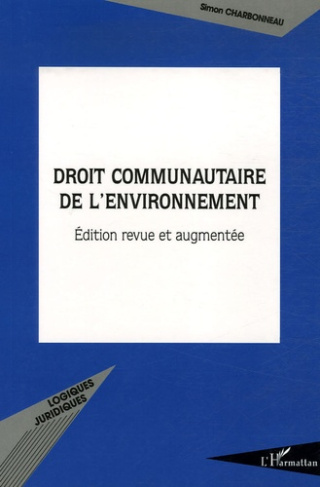 Droit communautaire de l'environnement. Edition revue et augmentée