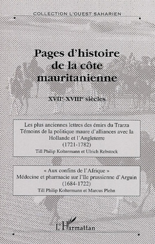 Pages d'histoire de la côte mauritanienne. XVIIe-XVIIIe siècles