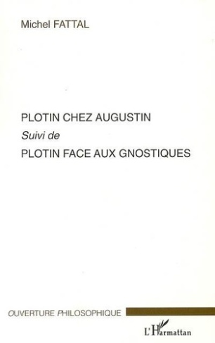 Plotin chez augustin. Plotin face aux gnostiques
