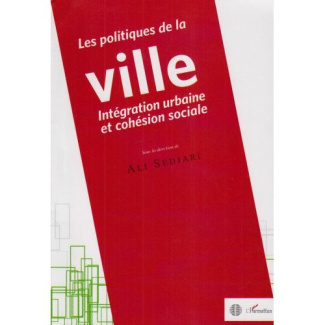 Les politiques de la ville: intégration urbaine et cohésion sociale