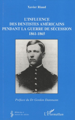 L'influence des dentistes américains pendant la Guerre de Sécession. 1861-1865
