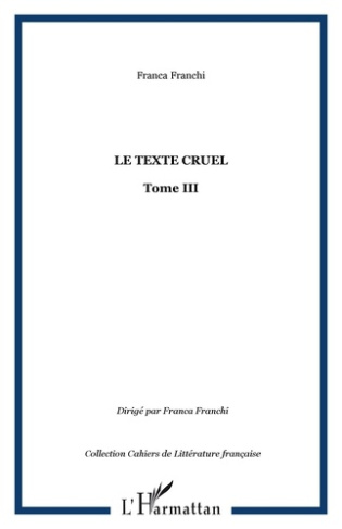 Le texte cruel. Tome III