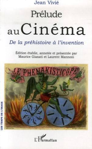 Prélude au Cinéma. De la préhistoire à l'invention