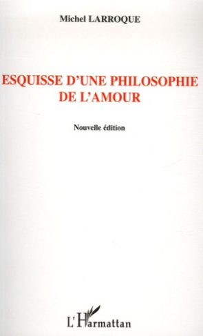 Esquisse d'une philosophie de l'amour