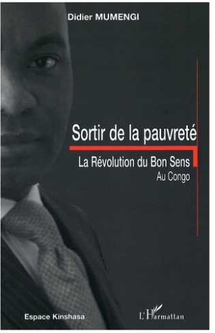 Sortir de la pauvreté. La révolution du bon sens au Congo