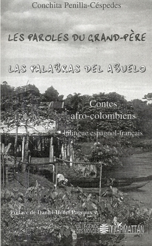 Les paroles du grand-père. Contes afro-colombiens, Edition bilingue français-espagnol