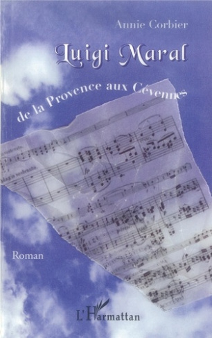 Luigi Maral. De la Provence aux Cévennes