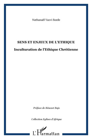 Sens et enjeux de l'éthique. Inculturation de l'éthique chrétienne